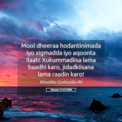 Picture 05 - Rooma 11:33 SOM - Mool dheeraa hodantinimada iyo xigmadda iyo - Bible Verse Picture