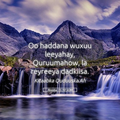 Picture 05 - Rooma 15:10 SOM - Oo haddana wuxuu leeyahay, Quruumahow, la - Bible Verse Picture