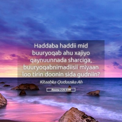 Picture 05 - Rooma 2:26 SOM - Haddaba haddii mid buuryoqab ahu xajiyo - Bible Verse Picture