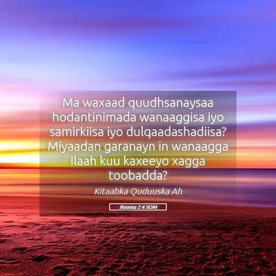 Picture 05 - Rooma 2:4 SOM - Ma waxaad quudhsanaysaa hodantinimada wanaaggisa - Bible Verse Picture