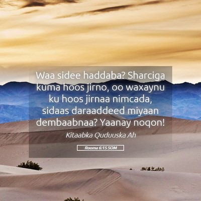 Picture 05 - Rooma 6:15 SOM - Waa sidee haddaba? Sharciga kuma hoos jirno, oo - Bible Verse Picture
