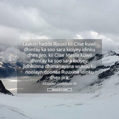 Picture 05 - Rooma 8:11 SOM - Laakiin haddii Ruuxii kii Ciise kuwii dhintay ka - Bible Verse Picture