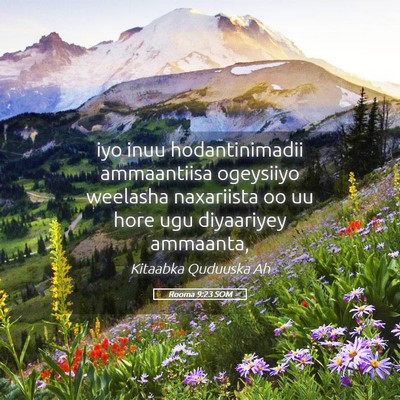 Picture 05 - Rooma 9:23 SOM - iyo inuu hodantinimadii ammaantiisa ogeysiiyo - Bible Verse Picture
