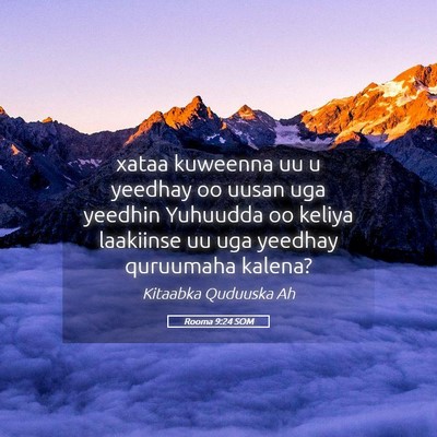 Picture 05 - Rooma 9:24 SOM - xataa kuweenna uu u yeedhay oo uusan uga yeedhin - Bible Verse Picture