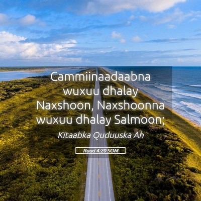 Picture 05 - Ruud 4:20 SOM - Cammiinaadaabna wuxuu dhalay Naxshoon, Naxshoonna - Bible Verse Picture