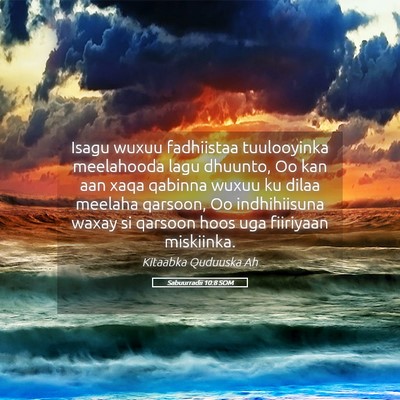 Picture 05 - Sabuurradii 10:8 SOM - Isagu wuxuu fadhiistaa tuulooyinka meelahooda - Bible Verse Picture