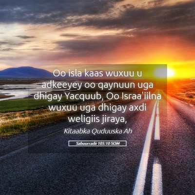 Picture 05 - Sabuurradii 105:10 SOM - Oo isla kaas wuxuu u adkeeyey oo qaynuun uga - Bible Verse Picture