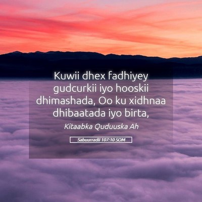 Picture 05 - Sabuurradii 107:10 SOM - Kuwii dhex fadhiyey gudcurkii iyo hooskii - Bible Verse Picture