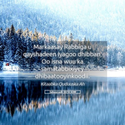 Picture 05 - Sabuurradii 107:6 SOM - Markaasay Rabbiga u qayshadeen iyagoo dhibban, Oo - Bible Verse Picture