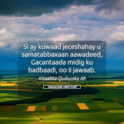 Picture 05 - Sabuurradii 108:6 SOM - Si ay kuwaad jeceshahay u samatabbaxaan aawadeed, - Bible Verse Picture