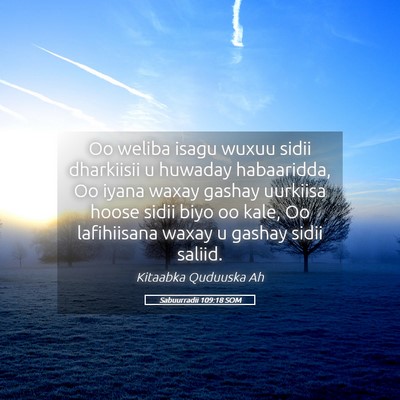 Picture 05 - Sabuurradii 109:18 SOM - Oo weliba isagu wuxuu sidii dharkiisii u huwaday - Bible Verse Picture