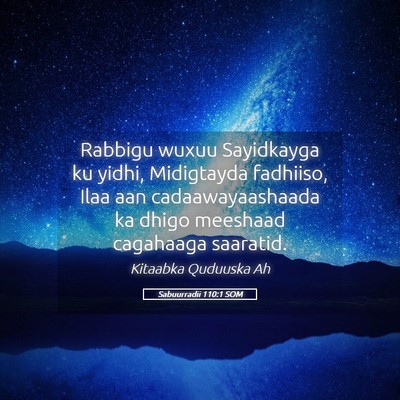 Picture 05 - Sabuurradii 110:1 SOM - Rabbigu wuxuu Sayidkayga ku yidhi, Midigtayda - Bible Verse Picture