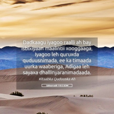 Picture 05 - Sabuurradii 110:3 SOM - Dadkaagu iyagoo raalli ah bay isbixiyaan - Bible Verse Picture