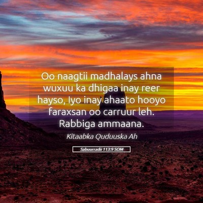 Picture 05 - Sabuurradii 113:9 SOM - Oo naagtii madhalays ahna wuxuu ka dhigaa inay - Bible Verse Picture