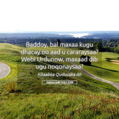 Picture 05 - Sabuurradii 114:5 SOM - Baddoy, bal maxaa kugu dhacay oo aad u - Bible Verse Picture