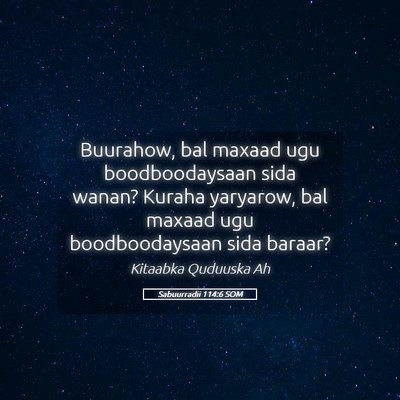 Picture 05 - Sabuurradii 114:6 SOM - Buurahow, bal maxaad ugu boodboodaysaan sida - Bible Verse Picture