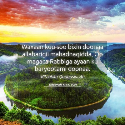Picture 05 - Sabuurradii 116:17 SOM - Waxaan kuu soo bixin doonaa allabarigii - Bible Verse Picture