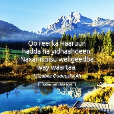 Picture 05 - Sabuurradii 118:3 SOM - Oo reerka Haaruun hadda ha yidhaahdeen, - Bible Verse Picture