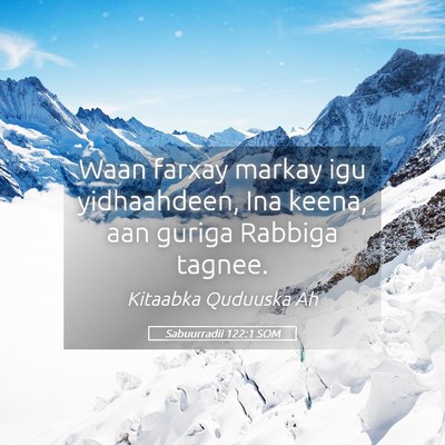 Picture 05 - Sabuurradii 122:1 SOM - Waan farxay markay igu yidhaahdeen, Ina keena, - Bible Verse Picture