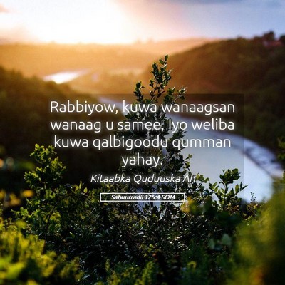 Picture 05 - Sabuurradii 125:4 SOM - Rabbiyow, kuwa wanaagsan wanaag u samee, Iyo - Bible Verse Picture