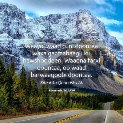 Picture 05 - Sabuurradii 128:2 SOM - Waayo, waad cuni doontaa waxa gacmahaagu ku - Bible Verse Picture