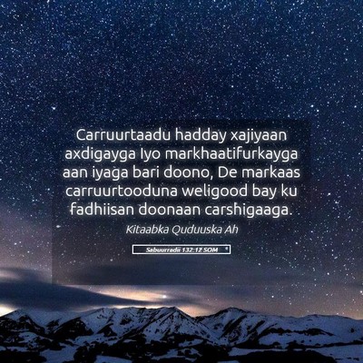 Picture 05 - Sabuurradii 132:12 SOM - Carruurtaadu hadday xajiyaan axdigayga Iyo - Bible Verse Picture
