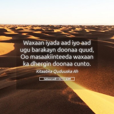 Picture 05 - Sabuurradii 132:15 SOM - Waxaan iyada aad iyo aad ugu barakayn doonaa - Bible Verse Picture