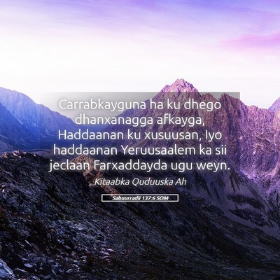 Picture 05 - Sabuurradii 137:6 SOM - Carrabkayguna ha ku dhego dhanxanagga afkayga, - Bible Verse Picture