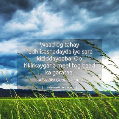 Picture 05 - Sabuurradii 139:2 SOM - Waad og tahay fadhiisashadayda iyo sara - Bible Verse Picture