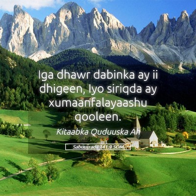 Picture 05 - Sabuurradii 141:9 SOM - Iga dhawr dabinka ay ii dhigeen, Iyo siriqda ay - Bible Verse Picture