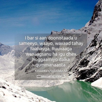 Picture 05 - Sabuurradii 143:10 SOM - I bar si aan doonistaada u sameeyo, waayo, waxaad - Bible Verse Picture