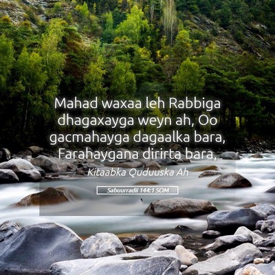 Picture 05 - Sabuurradii 144:1 SOM - Mahad waxaa leh Rabbiga dhagaxayga weyn ah, Oo - Bible Verse Picture