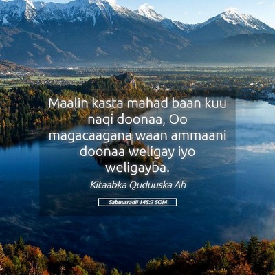 Picture 05 - Sabuurradii 145:2 SOM - Maalin kasta mahad baan kuu naqi doonaa, Oo - Bible Verse Picture