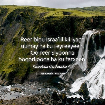 Picture 05 - Sabuurradii 149:2 SOM - Reer binu Israa'iil kii iyaga uumay ha ku - Bible Verse Picture