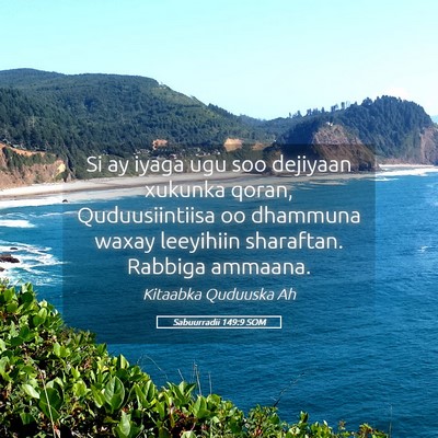 Picture 05 - Sabuurradii 149:9 SOM - Si ay iyaga ugu soo dejiyaan xukunka qoran, - Bible Verse Picture