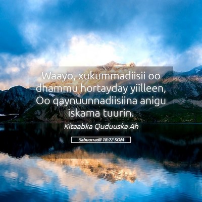 Picture 05 - Sabuurradii 18:22 SOM - Waayo, xukummadiisii oo dhammu hortayday - Bible Verse Picture
