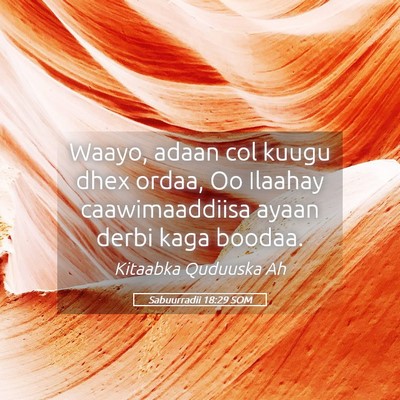 Picture 05 - Sabuurradii 18:29 SOM - Waayo, adaan col kuugu dhex ordaa, Oo Ilaahay - Bible Verse Picture