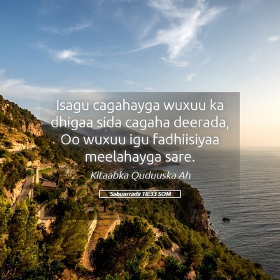 Picture 05 - Sabuurradii 18:33 SOM - Isagu cagahayga wuxuu ka dhigaa sida cagaha - Bible Verse Picture