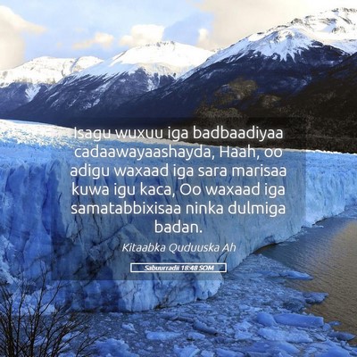 Picture 05 - Sabuurradii 18:48 SOM - Isagu wuxuu iga badbaadiyaa cadaawayaashayda, - Bible Verse Picture
