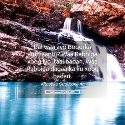 Picture 05 - Sabuurradii 24:8 SOM - Bal waa ayo Boqorka ammaantu? Waa Rabbiga xoog - Bible Verse Picture