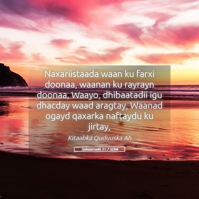 Picture 05 - Sabuurradii 31:7 SOM - Naxariistaada waan ku farxi doonaa, waanan ku - Bible Verse Picture