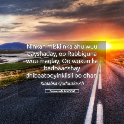 Picture 05 - Sabuurradii 34:6 SOM - Ninkan miskiinka ahu wuu qayshaday, oo Rabbiguna - Bible Verse Picture