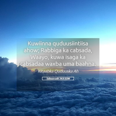 Picture 05 - Sabuurradii 34:9 SOM - Kuwiinna quduusiintiisa ahow; Rabbiga ka cabsada, - Bible Verse Picture