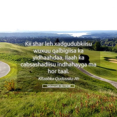 Picture 05 - Sabuurradii 36:1 SOM - Kii shar leh xadgudubkiisu wuxuu qalbigiisa ka - Bible Verse Picture