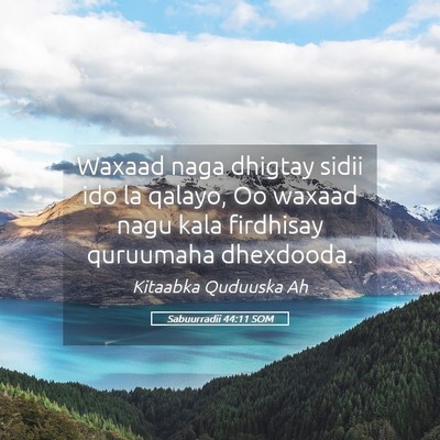 Picture 05 - Sabuurradii 44:11 SOM - Waxaad naga dhigtay sidii ido la qalayo, Oo - Bible Verse Picture