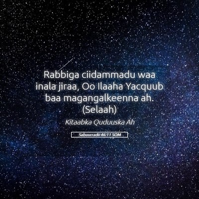 Picture 05 - Sabuurradii 46:11 SOM - Rabbiga ciidammadu waa inala jiraa, Oo Ilaaha - Bible Verse Picture