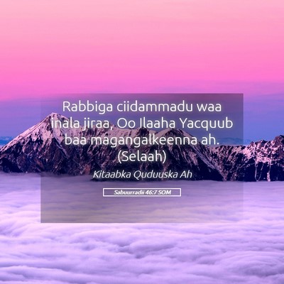 Picture 05 - Sabuurradii 46:7 SOM - Rabbiga ciidammadu waa inala jiraa, Oo Ilaaha - Bible Verse Picture