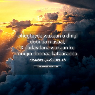 Picture 05 - Sabuurradii 49:4 SOM - Dhegtayda waxaan u dhigi doonaa masaal, - Bible Verse Picture