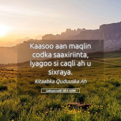 Picture 05 - Sabuurradii 58:5 SOM - Kaasoo aan maqlin codka saaxiriinta, Iyagoo si - Bible Verse Picture