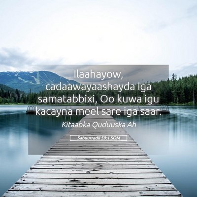 Picture 05 - Sabuurradii 59:1 SOM - Ilaahayow, cadaawayaashayda iga samatabbixi, Oo - Bible Verse Picture